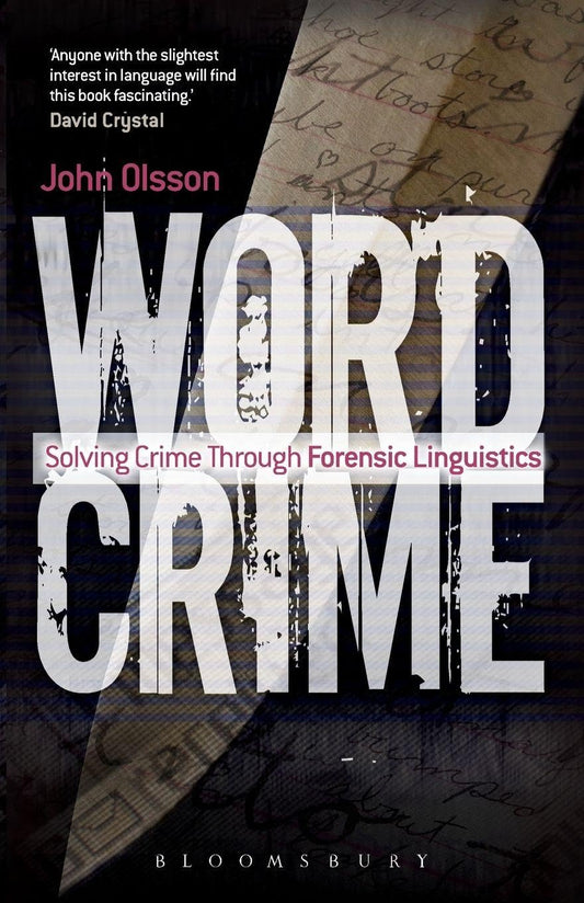 Book cover for "Wordcrime" by John Olsson, featuring bold title text and true crime cover elements highlighting forensic linguistics and criminal investigations.