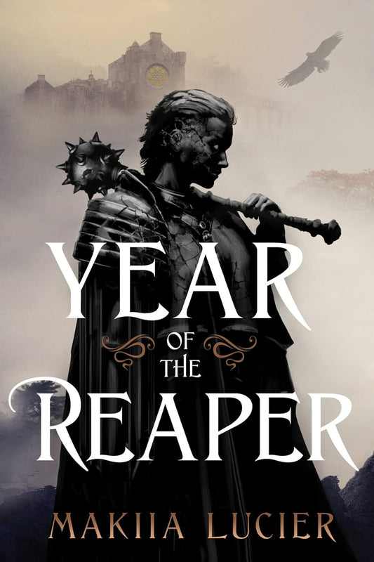 Year of the Reaper by Makiia Lucier book cover featuring a dark, cracked warrior holding a spiked mace before a misty castle with a flying raven. Young adult fantasy novel with gothic and historical fantasy themes. Bookish Wonderland delivers books safely throughout Bangladesh.